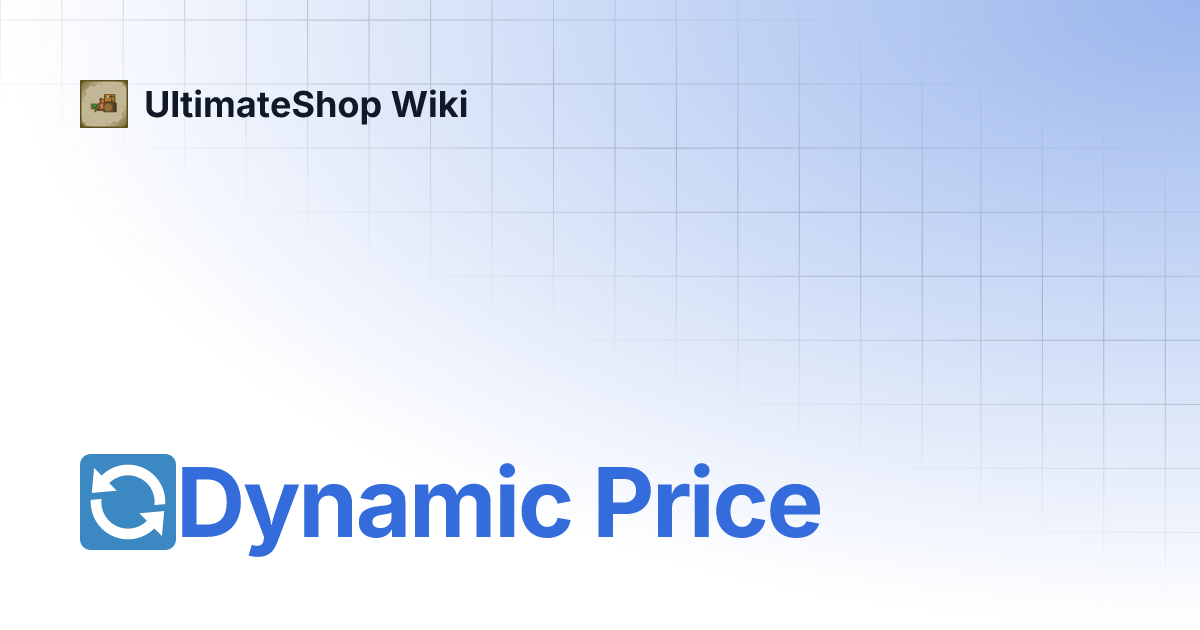 \ud83d\udd04Dynamic Price | UltimateShop Wiki