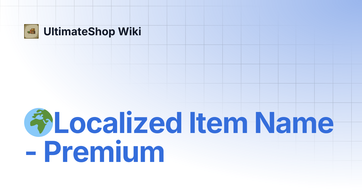 🌍Localized Item Name - Premium | UltimateShop Wiki