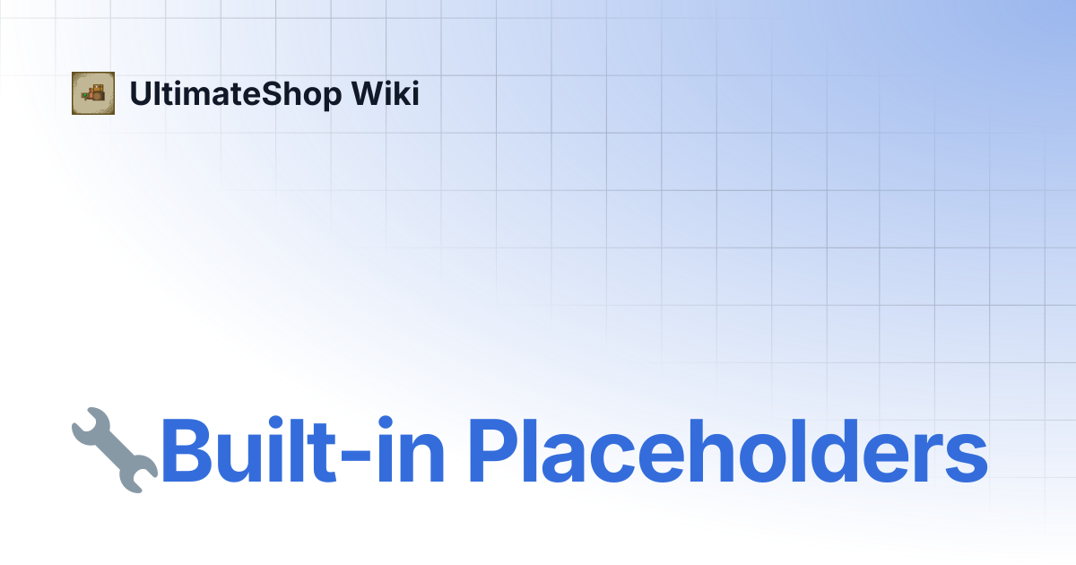 🔧Built-in Placeholders | UltimateShop Wiki